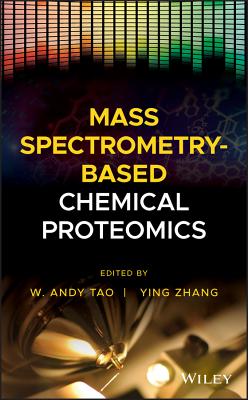 Mass Spectrometry-Based Chemical Proteomics - Tao, W. Andy (Editor), and Zhang, Ying (Editor)