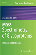 Mass Spectrometry of Glycoproteins: Methods and Protocols