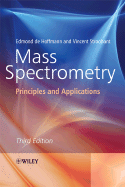 Mass Spectrometry: Principles and Applications - de Hoffmann, Edmond, and Stroobant, Vincent