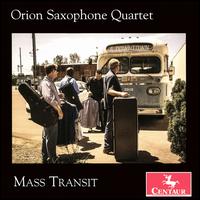 Mass Transit - The Orion Saxophone Quartet