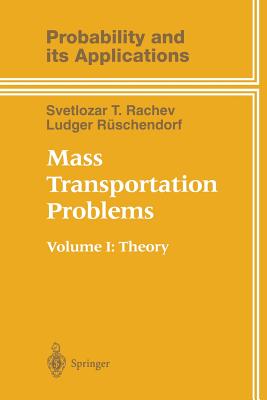 Mass Transportation Problems: Volume 1: Theory - Rachev, Svetlozar T, and Rschendorf, Ludger