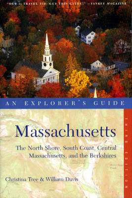 Massachusetts: An Explorer's Guide - Tree, Christina, and Davis, William