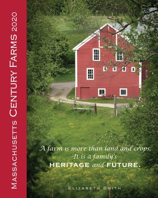 Massachusetts Century Farms 2020 - Smith, Liz, and Skinner, Rebecca (Photographer)