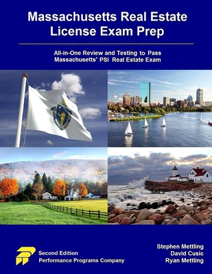 Massachusetts Real Estate License Exam Prep: All-in-One Testing and Testing to Pass Massachusetts' PSI Real Estate Exam - Cusic, David, and Mettling, Ryan, and Mettling, Stephen