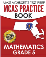 Massachusetts Test Prep McAs Practice Book Mathematics Grade 5: Preparation for the Next-Generation McAs Tests