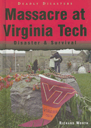 Massacre at Virginia Tech: Disaster & Survival