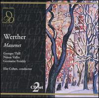 Massenet: Werther - Armand Narcon (vocals); Cantoria Children's Choir; Georges Thill (vocals); Germaine Feraldy (vocals); Henri Niel (vocals);...