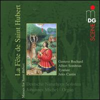Masses for Saint Hubert - Deutsche Naturhorn Solisten; Johannes Michel (organ)