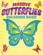 Massive Butterflies Coloring Book: With Over 70 Coloring Pages Of Beautiful Butterflies