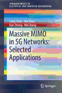 Massive Mimo in 5g Networks: Selected Applications