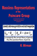 Massless Representations of the Poincare Group: Electromagnetism, Gravitation, Quantum Mechanics, Geometry