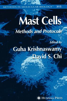 Mast Cells: Methods and Protocols - Krishnaswamy, Guha (Editor), and Chi, David S. (Editor)