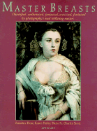 Master Breasts: Objectified, Aesthetisized, Fantasized, Eroticized, Feminized by Photography's Most Titillating Masters . . .