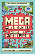 Master Builder - Minecraft Mega Metropolis (Independent & Unofficial): Build Your Own Minecraft City and Theme Park