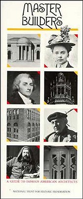 Master Builders: A Guide to Famous American Architects - National Trust for Historic Preservation, and Maddex, Diane (Editor)