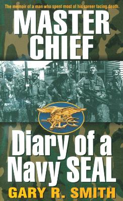 Master Chief: Diary of a Navy Seal - Smith, Gary R.