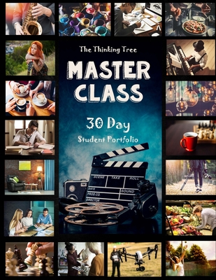 Master Class - 30 Day Portfolio: Master Any Subject - A Notebook and Journal for Online Courses, Classes and Tutorials - Tree LLC, The Thinking, and Brown, Sarah Janisse