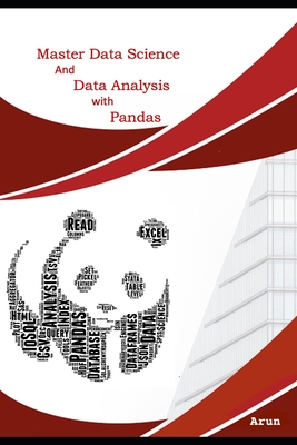 Master Data Science and Data Analysis with Pandas - Kumar, Arun