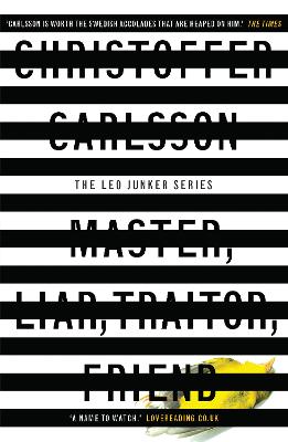 Master, Liar, Traitor, Friend: a Leo Junker case - Carlsson, Christoffer, and Gallagher, Michael (Translated by)