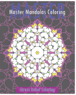 Master Mandalas (Stress Relief Coloring Book)