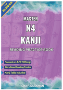 Master N4 Kanji for Beginner: Learn and practice Japanese reading using JLPT N4 kanji with clear readings and easy to follow texts