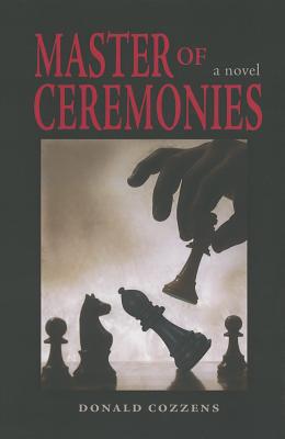 Master of Ceremonies - Cozzens, Donald B, Ph.D.