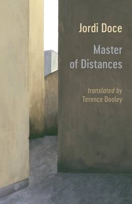 Master of Distances - Doce, Jordi, and Dooley, Terence (Translated by)