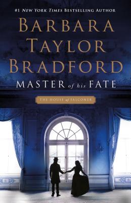 Master of His Fate: A House of Falconer Novel - Bradford, Barbara Taylor