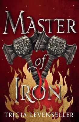 Master of Iron: Book 2 of the Bladesmith Duology - Levenseller, Tricia