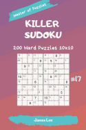 Master of Puzzles - Killer Sudoku 200 Hard Puzzles 10x10 Vol. 17