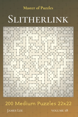 Master of Puzzles - Slitherlink 200 Medium Puzzles 22x22 vol.18 - Lee, James