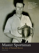 Master Sportsman: The Story of Norman Borrett