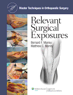 Master Techniques in Orthopaedic Surgery: Relevant Surgical Exposures