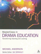 MasterClass in Drama Education: Transforming Teaching and Learning