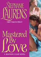 Mastered by Love: A Bastion Club Novel