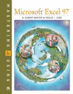Mastering and Using Microsoft Excel 97