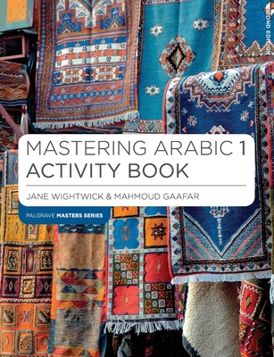 Mastering Arabic 1 Activity Book - Wightwick, Jane, and Gaafar, Mahmoud