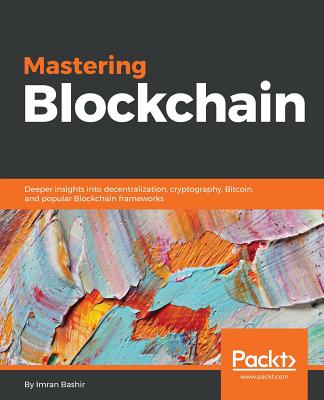 Mastering Blockchain - Bashir, Imran