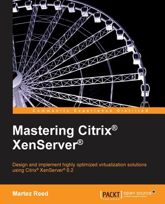 Mastering Citrix XenServer - Reed, Martez