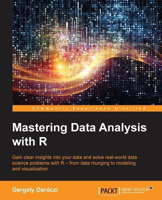 Mastering Data Analysis with R - Darczi, Gergely