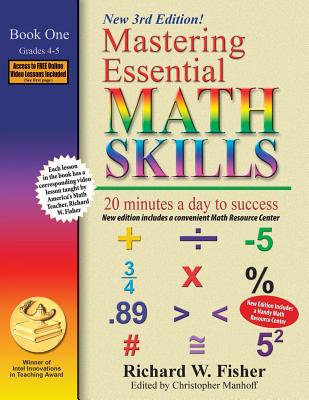 Mastering Essential Math Skills, Book 1: Grades 4 and 5, 3rd Edition: 20 minutes a day to success - Fisher, Richard W