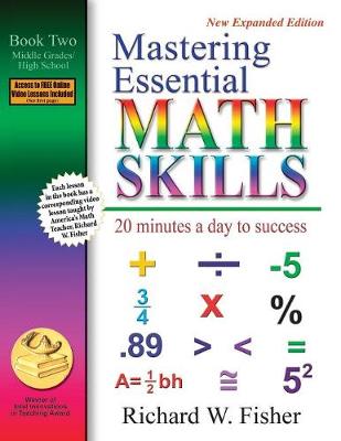 Mastering Essential Math Skills, Book Two, Middle Grades/High School: 20 Minutes a day to success - Fisher, Richard W