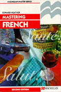 Mastering French - Neather, E.J.