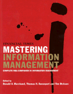 Mastering Information Management - Davenport, Tom, and Marchand, Donald A, and Dickson, Tim