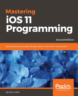 Mastering IOS 11 Programming