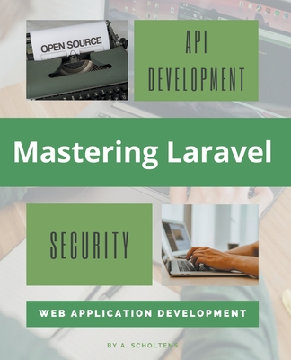 Mastering Laravel - Scholtens, A