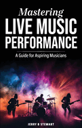 Mastering Live Music Performance