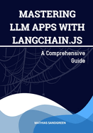 Mastering LLM Apps with Langchain.Js: A Comprehensive Guide