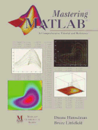 Mastering MATLAB: A Comprehensive Tutorial and Reference - Hanselman, Duane C, and Littlefield, Bruce