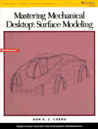 Mastering Mechanical Desktop: Surface Modeling